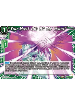You Must Die By My Hand!