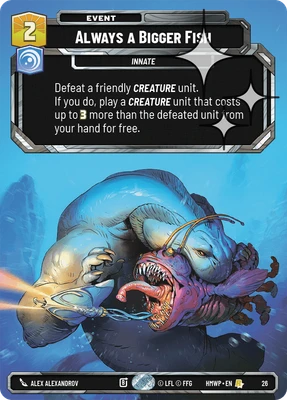 Always a Bigger Fish