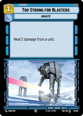 Too Strong for Blasters