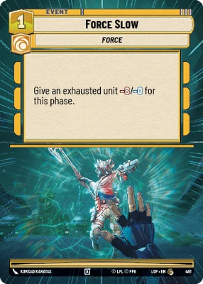 Force Slow