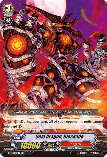 Seal Dragon, Blockade